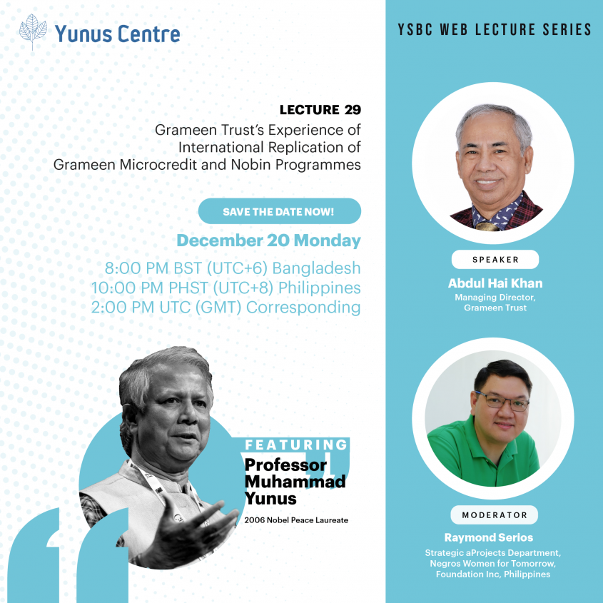 YSBC Web Lecture Series - Lecture#29: Grameen Trust’s Experience of International Replication of Grameen Microcredit and Nobin Programmes YSBC Web Lecture Series - Lecture#29: Grameen Trust’s Experience of International Replication of Grameen Microcredit and Nobin Programmes